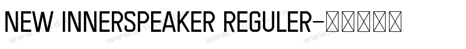 New Innerspeaker Reguler字体转换